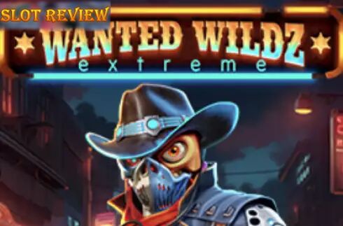 Wanted Wildz Extreme Slot Review